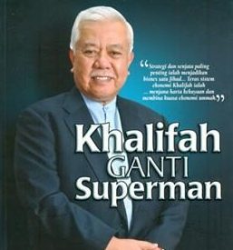 (BOOK REVIEW) Khalifah GANTI Superman - Tan Sri Ali Hashim ...