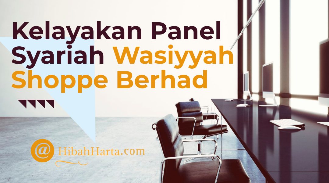 Kelayakan Panel Syariah Wasiyyah Shoppe
